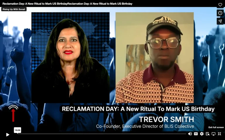 Rising Up with Sonali: Reclamation Day: A New Ritual to Mark Nation's Birthday